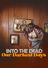 Into the Dead: Our Darkest Days image